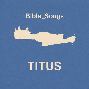 Titus 1:10-16 (ESV) by Bible_Songs