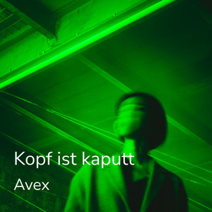 Kopf ist kaputt by Avex