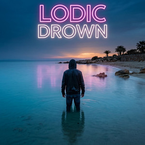 DROWN by Lodic