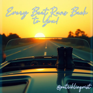 Every Beat Runs Back to You by @patriklindqvist