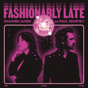 Fashionably Late (Every New Year’s Day) by Shannen James, Paul Dempsey