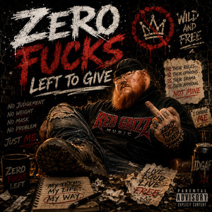 Zero Fucks Given by Red Grizz