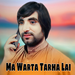 Faryadi Kakar - Ma Warta Tarha Lai