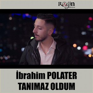 İbrahim Polater - Tanımaz Oldum