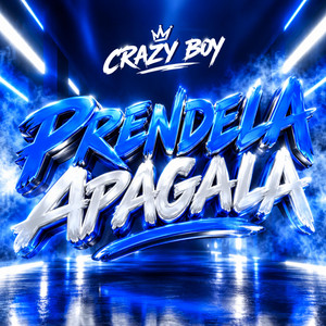 Prendela Apagala by Crazy Boy