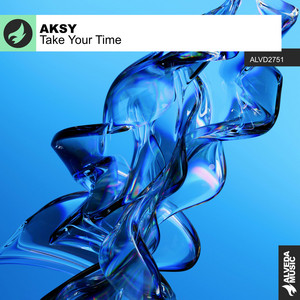 AKSY — Take Your Time