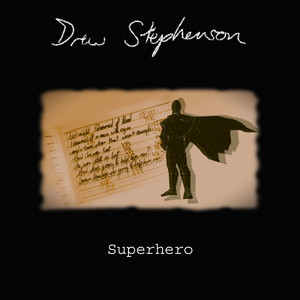 Superhero by Drew Stephenson