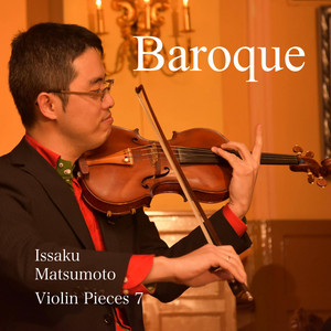 Issaku Matsumoto - Violin Sonata No. 1 in G Minor, Bwv 1001, 4th Movement