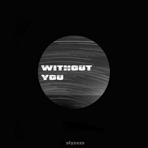 Without you