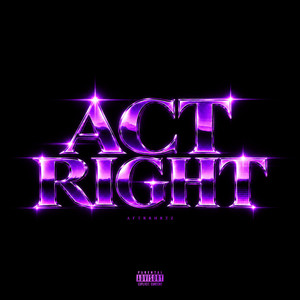 Act Right by AFTRRHRZZ