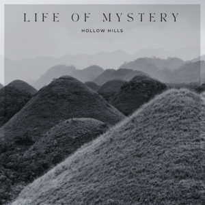 Hollow Hills by Life of Mystery