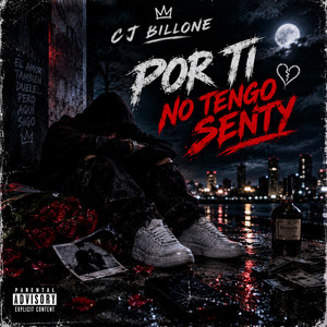 Por TI No Tengo SenTY by CJ Billone