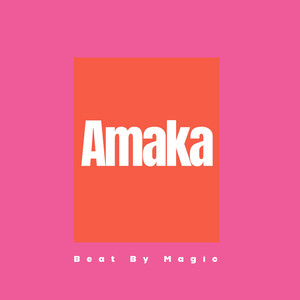 Amaka by Beat by Magic