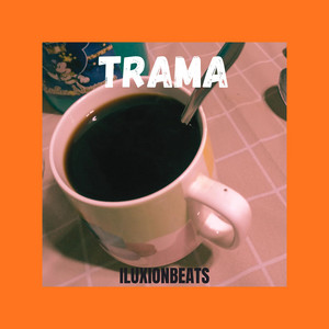 Trama by ILUXIONBEATS