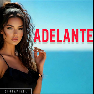 Adelante by Geo Raphael