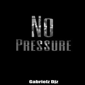 No Pressure