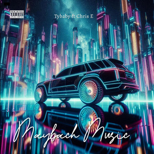 Maybach Music by Tybaby, chris E