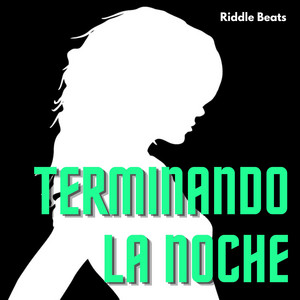 Terminando la Noche by Riddle Beats