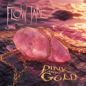 Pink And Gold by Flow Tape