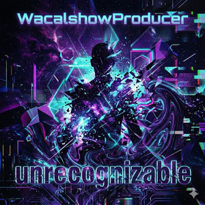 unrecognizable by Wacalshowproducer