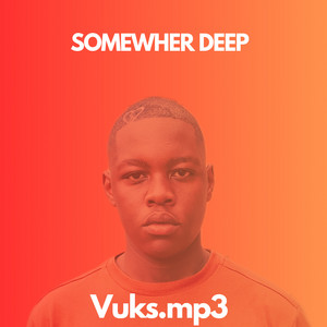 Somewhere Deep by Vuks.mp3