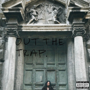 OUT THE TRAP. by Do The Creator