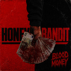 Blood Money by HoneyDaBandit