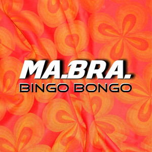 Ma.Bra. - Bingo Bongo