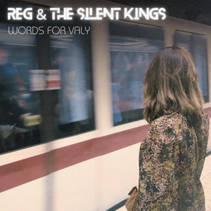 Words for Valy by REG & The Silent Kings