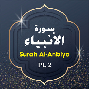 Surah Al-Anbiya, Pt. 2 by The Holy Quran