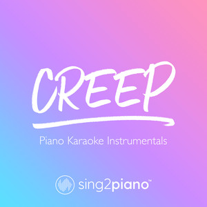 Sing2Piano - Creep (Shortened & Lower Key) [Originally Performed by Radiohead] [Piano Karaoke Version]