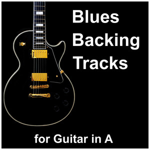 Blues Backing Tracks for Guitar in the Key of A