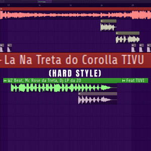 La na Treta do Corolla Tivu - Hard Style