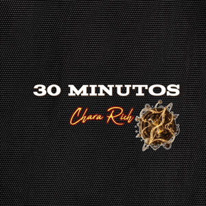 30 minutos by Chara Rich
