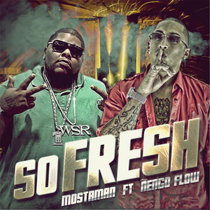 So Fresh (feat. Ñengo Flow) by Mosta Man, Ñengo Flow