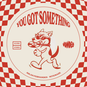 You Got Something by Milan Fernandes, NiteMaze