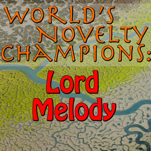 Calypso With Lord Melody Vol. 1 - Album by Lord Melody | Spotify