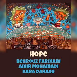 Hope by Behrouz Farmani, Amir Mohamadi, Dara Daraee