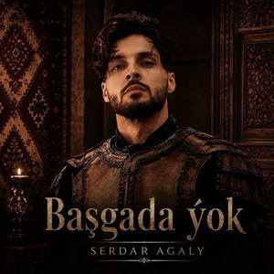 Başgada ýok by Serdar Agaly