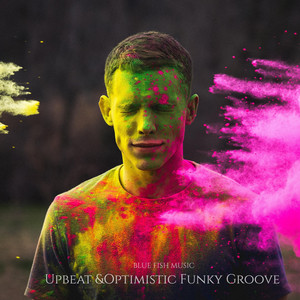 Blue Fish Music - Upbeat & Optimistic Funky Groove