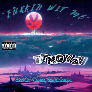 TTMG Yay - Fuxkin Wit Me