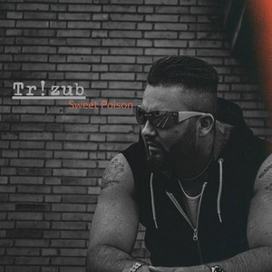 Tr!zub — Sweet Poison