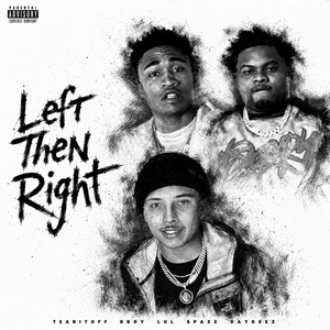 Left Then Right by Lul Spazz, Tearitoff dboy, DayDeez