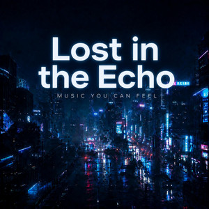 Lost in the Echo by MYCF