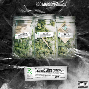 Good Ass Smoke by Roo Maroon