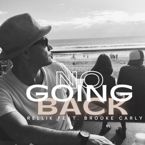No Going Back by Rellik, Brooke Carly