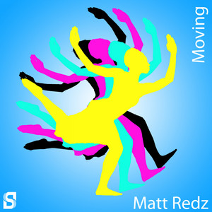 Moving - Original Mix by Matt Redz