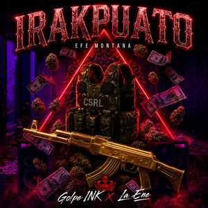 IRAKPUATO by Golpe INK, EFE MONTANA