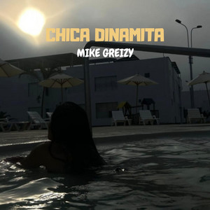 Chica Dinamita by Mike Greizy