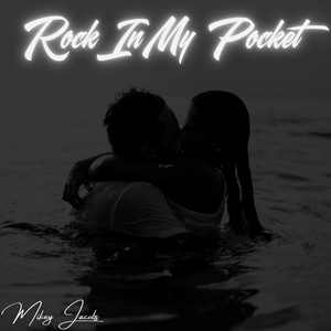 Rock In My Pocket by Mikey Jacobs